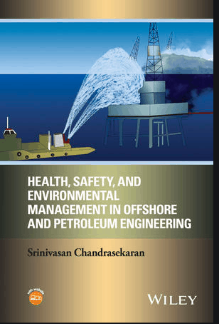 Health, Safety, and Environmental Management in Offshore and Petroleum Engineering PDF