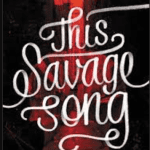 Download This Savage Song Pdf EBook Free