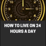 Download How to Live on 24 Hours a Day Pdf EBook Free